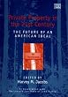 Private Property in the 21st Century: The Future of an American Ideal (In Association With the Lincoln Institute of Land Policy)