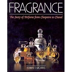 Fragrance: The Story of Perfume from Cleopatra to Chanel