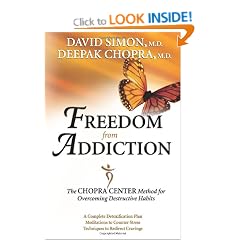 Freedom from Addiction: The Chopra Center Method for Overcoming Destructive Habits
