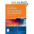 Statistik - wie und warum sie funktioniert: Ein mathematisches Lesebuch