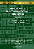 Handbook of Telecommunications Economics, Volume 2: Technology Evolution and the Internet (Handbook of Telecommunications Economics) (Handbook of Telecommunications Economics)