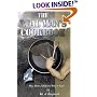 The Real Man's Cookbook: How, When, What and Why to Cook