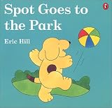 Books : Spot Goes to the Park (Spot)