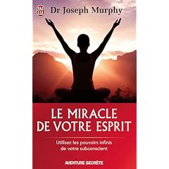 Le miracle de votre esprit