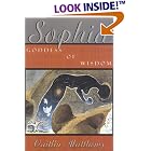 Sophia: Goddess of Wisdom, Bride of God by  Caitlin Matthews