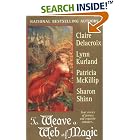 To Weave a Web of Magic by Claire Delacroix, Lynn Kurland, Patricia A. McKillip, and Sharon Shinn