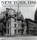 New York 1880: Architecture and Urbanism in the Gilded Age (New York)
