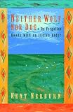 Neither Wolf Nor Dog: On Forgotten Roads With an Indian Elder