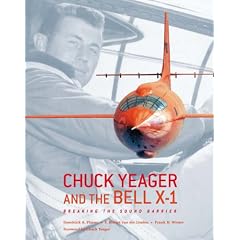 Chuck Yeager and the Bell X-1: Breaking the Sound Barrier