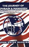 The Journey of Ephraim & Manasseh - God blessed America and England for a reason, and Iraq