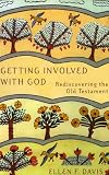 Getting Involved with God: Rediscovering the Old Testament