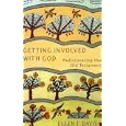 Getting Involved with God: Rediscovering the Old Testament by Ellen F. Davis