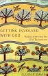Getting Involved with God: Rediscovering the Old Testament