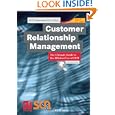 Customer Relationship Management: The Ultimate Guide to the Efficient Use of CRM (A HOTT Guide from Vieweg Publishers)'