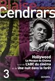 Hollywood, volume 3 : La Mecque du cin�ma, suivi de : L'ABC du cin�ma et de : Une nuit dans la for�t