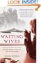 Waiting Wives: The Story of Schilling Manor, Home Front to the Vietnam War