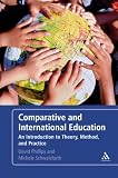 Comparative and International Education: An Introduction to Theory, Method and Practice