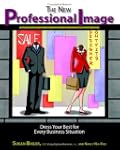 The New Professional Image: Dress You...