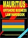 Mauritius Offshore Business Law Handbook (World Export-Import and Business Library) by International Business Publications USA