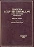 Modern Constitutional Law: Cases and Notes (American Casebook Series)