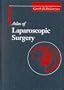 Atlas of Laparoscopic Surgery, 1e