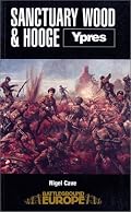 SANCTUARY WOOD AND HOOGE: YPRES (Battleground Europe)
