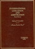 International Litigation and Arbitration (American Casebook Series)