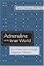 Adrenaline and the Inner World: An Introduction to Scientific Integrative Medicine