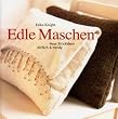 Edle Maschen