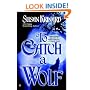 To Catch A Wolf (Historical Werewolf Series, Book 4)