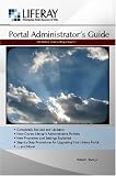 Liferay Administrator's Guide, 2nd Edition