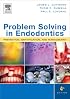Problem Solving in Endodontics: Prevention, Identification, and Management