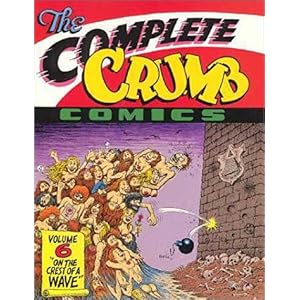 【クリックで詳細表示】The Complete Crumb Comics： On the Crest of a Wave： R. Crumb： 洋書