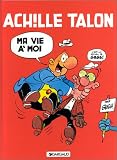 Achille Talon, tome 21 : Ma vie � moi