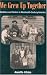 We Grew Up Together: Brothers and Sisters in Nineteenth-Century America at Amazon Books: 51HEHTJC32L._SL75_