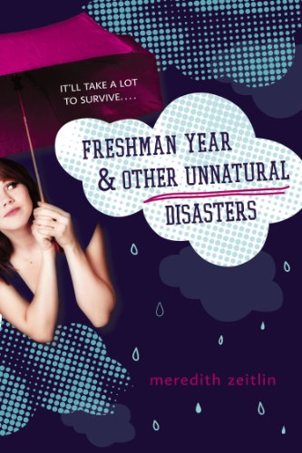 Freshman Year & Other Unnatural Disasters