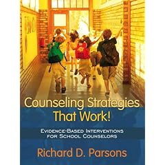 Counseling Strategies that Work! Evidence-based Interventions for School Counselors