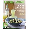 Food & Wine Annual Cookbook 2008: An Entire Year of Recipes (Food & Wine Annual Cookbook)