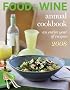 Food & Wine Annual Cookbook 2008: An Entire Year of Recipes (Food & Wine Annual Cookbook)