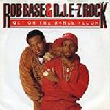 Rob Base & D.J. E-Z Rock* - Get On The Dance Floor - [7"]