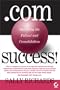 Dot.com Success! Surviving the Fallout and Consolidation