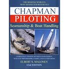 Chapman Piloting Seamanship and Small Boat Handling by Elbert S. Maloney and Charles Frederic Chapman