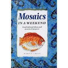 Mosaics in a Weekend (Crafts in a Weekend)