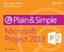 Microsoft Project 2013 Plain & Simple