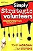Simply Strategic Volunteers: Empowering People for Ministry