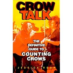 Crow Talk : The Definitive Guide to Counting Crows