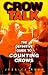 Crow Talk : The Definitive Guide to Counting Crows by Jessica Roop