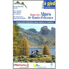 18 balades : Dans les Alpes de Haute-Provence