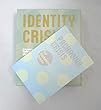 Identity Crisis : The Experiences of Brand Identity