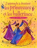 Les princesses et les ballerines : Avec autocollants